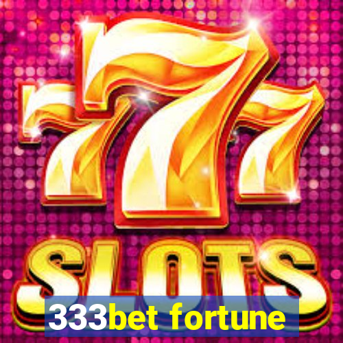 333bet fortune